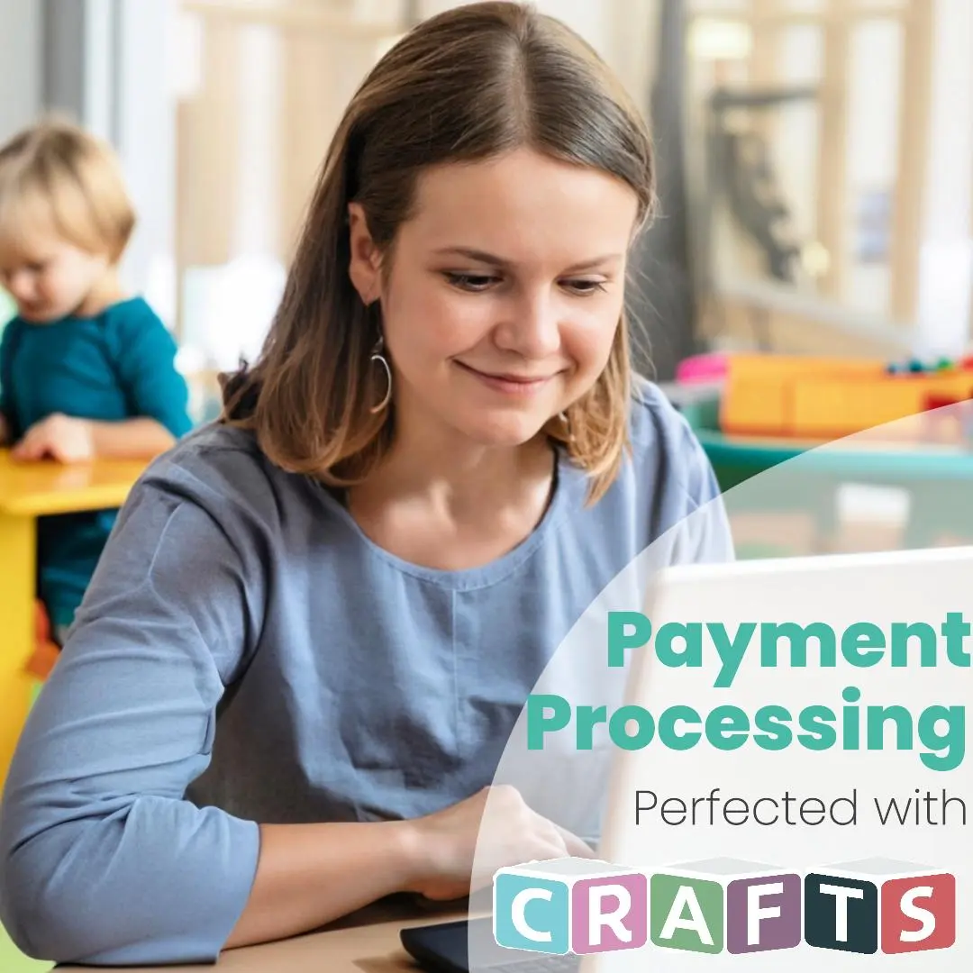 CRAFTS Childcare Fee Payment Processing